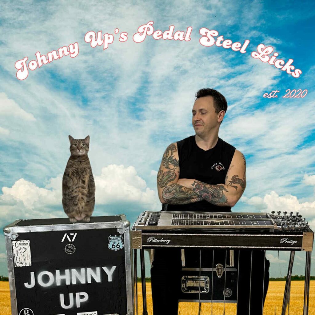 Johnny Up's Pedal Steel Licks est. 2020