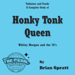 A Complete Study of Honky Tonk Queen By Whitey Morgan and the 78’s